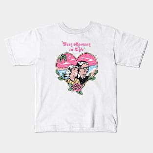 Best Moment in Life Kids T-Shirt